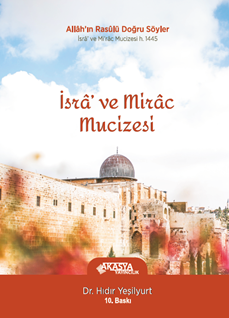 İsrâ’ ve Mirâc Mucizesi