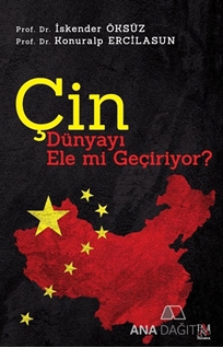 Çin Dünyayı Ele mi Geçiriyor?