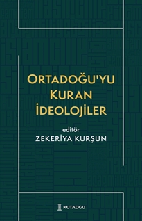 Ortadoğu’yu Kuran İdeolojiler