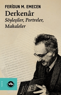 Derkenâr Söyleşiler, Portreler, Makaleler