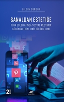 Sanaldan Estetiğe Türk Edebiyatında Sosyal Medyanın Görünümleri·ne Dai·r Bi·r I·nceleme