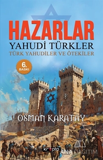 Hazarlar: Yahudi Türkler, Türk Yahudiler ve Ötekiler