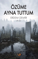 Özüme  Ayna tuttum