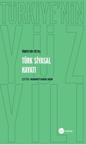 Türkiye’nin Yüz Yılı - Türk Siyasal Hayatı