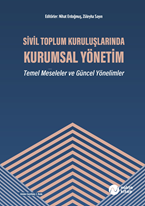 SİVİL TOPLUM KURULUŞLARINDA KURUMSAL YÖNETİM: TEMEL MESELELER VE GÜNCEL YÖNELİMLER