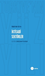 Türkiye’nin Yüz Yılı- İktisadi Sektörler