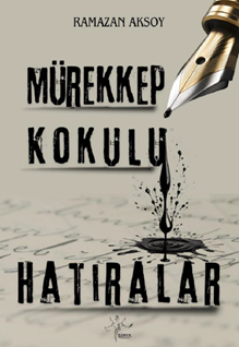 Mürekkep Kokulu Hatıralar