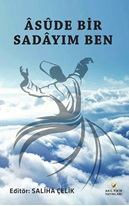 Asude Bir Sadayım Ben