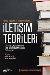 İletişim Teorileri  Kökenleri, Yöntemleri ve Kitle İletişim Araçlarında Kullanımları