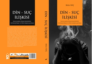 Din Suç İlişkisi  Suçlularda Esrar Maddesini Nötrleştirme  ve Dini Meşrulastırma