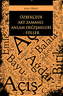 Özbekçede Art Zamanlı Anlam Değişmeleri - Fiiller