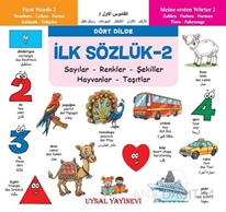 İlk Sözlük 2 - Sayılar - Renkler - Şekiller - Hayvanlar - Taşıtlar