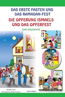 Das Erste Faten Und Das Ramadan-Fest / Die Opferung Ismaels Und Das Opferfest