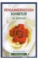 Peygamberimizden Sohbetler ve Öğütler