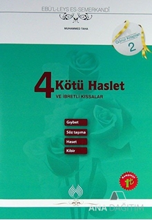 4 Kötü Haslet ve İbretli Kıssalar: Gıybet Söz Taşıma Haset Kibir