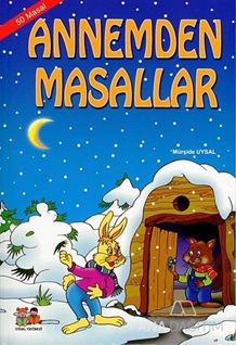 Annemden Masallar (5 Yaş ve Üstü 9 Masal)