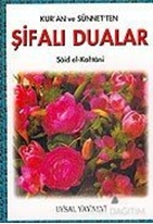 Kur'an ve Sünnet'ten Şifalı Dualar