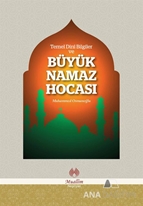 Temel Dini Bilgiler ve Büyük Namaz Hocası