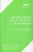 Aramızdaki Acıyı Geride Bırakmak