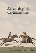 At ve Atçılık Serüvenimiz