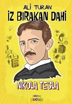 Nikola Tesla - İz Bırakan Dahi