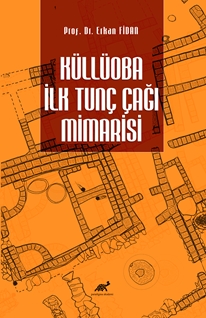 Küllüoba İlk Tunç Çağı Mimarisi