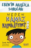 Neden Namaz Kılmalıyım - Erenin Akıllıca Soruları