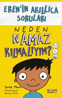 Neden Namaz Kılmalıyım - Erenin Akıllıca Soruları