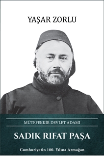 Sadık Rıfat Paşa – Mütefekkir Devlet Adamı