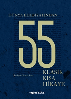 Dünya Edebiyatında 55 Klasik Kısa Hikaye