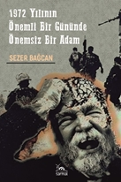 1972 Yılının Önemli Bir Gününde  Önemsiz Bir Adam