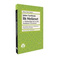 İslam Tarihinde İlk Melâmet ve Melamiliğe Ait En Eski Vesikanın Tercümesi