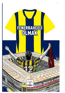 Fenerbahçeli Olmak