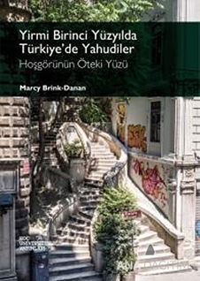 Yirmi Birinci Yüzyılda Türkiye'de Yahudiler - Hoşgörünün Öteki Yüzü