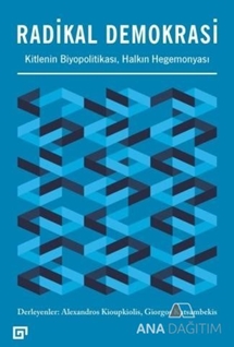 Radikal Demokrasi - Kitlenin Biyopolitikası Halkın Hegemonyası