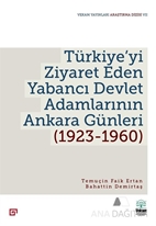 Türkiye'yi Ziyaret Eden Yabancı Devlet Adamlarının Ankara Günleri (1923-1960)