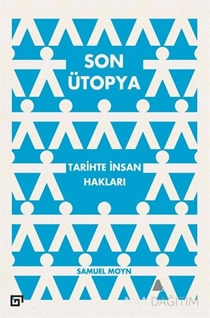 Son Ütopya: Tarihte İnsan Hakları