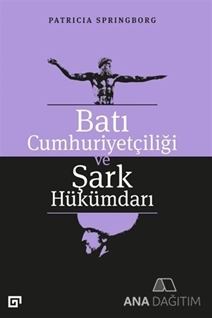 Batı Cumhuriyetçiliği ve Şark Hükümdarı