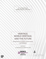 Heritage, World Heritage, And The Future (Miras, Dünya Mirası ve Gelecek)