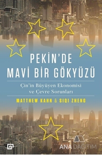 Pekin’de mavi bir gökyüzü : Çin’in büyüyen ekonomisi ve çevre sorunları