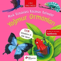 Yağmur Ormanları - Minik Uzmanlara Kocaman Kelimeler