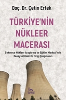 Türkiye’nin Nükleer Macerası