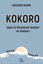 Kokoro Japon İç Dünyasının Yankıları ve İpuçları