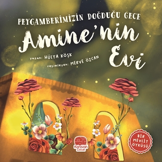 Peygamberimizin Doğduğu Gece Amine’nin Evi