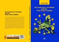 The Eu Clımate Polıcy & The European Green Deal: Hıstory, Polıcıes & Leadershıp