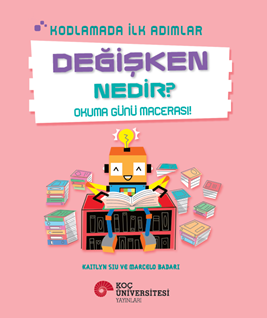 Kodlamada Ilk Adimlar Değişken Nedir ? Okuma Günü Macerasi