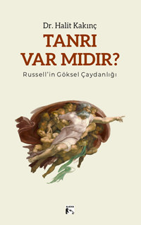 Tanrı var mıdır?  Russell’in Göksel Çaydanlığı