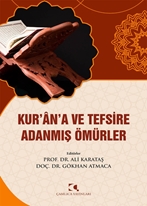 Kurana Ve Tesfire Adanmış Ömürler