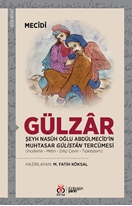 Gülzâr Şeyh Nasûh Oğlu Abdülmecîd’in Muhtasar Gülistân Tercümesi