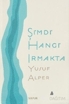 Şimdi Hangi Irmakta